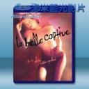   漂亮的女俘 La belle captive (1983)  藍光25G