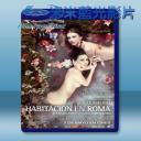   羅馬慾樂園 Room in Rome (2010)  藍光25G