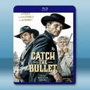 接住子彈 Catch The Bullet (2021) 藍光25G